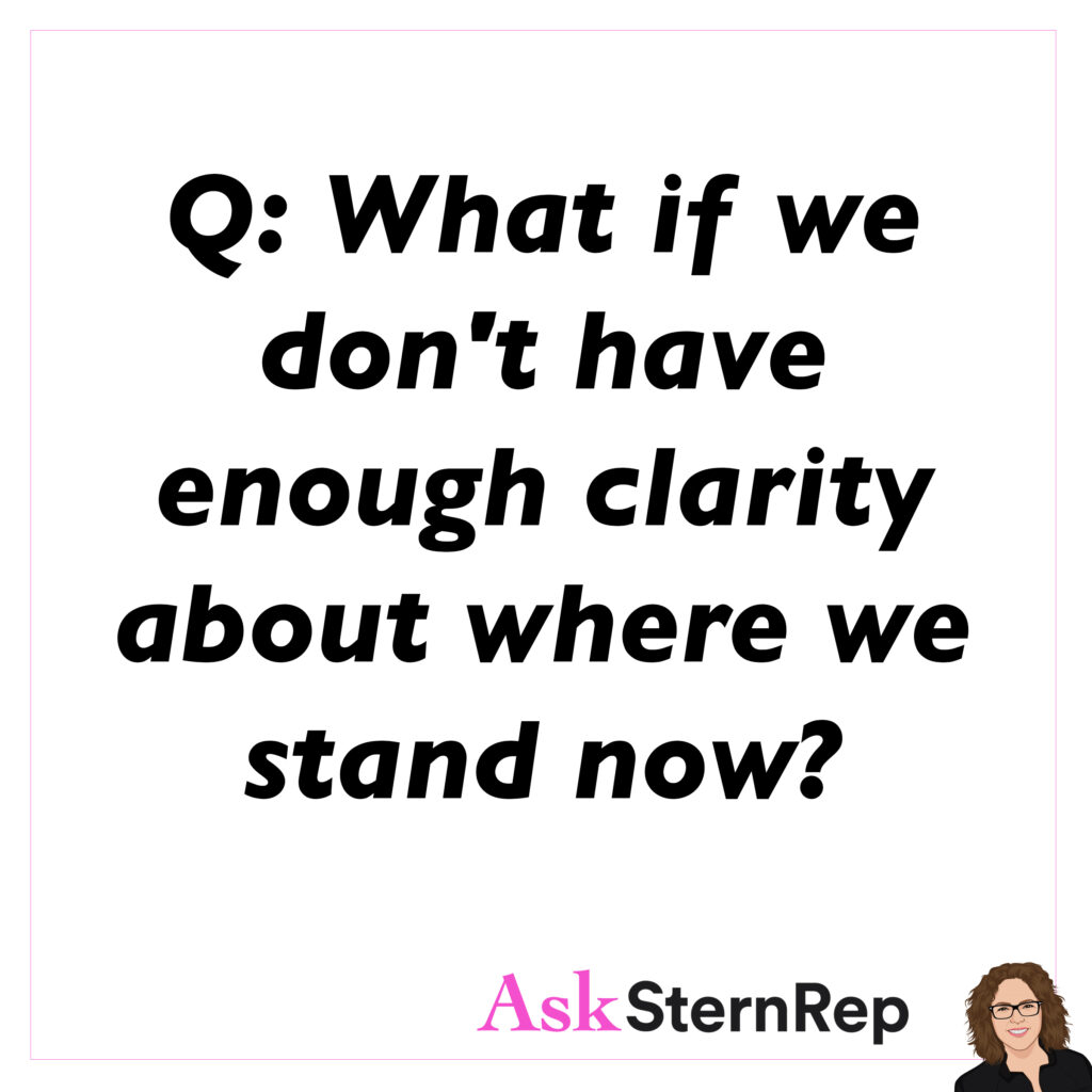 Where We Stand Now. What If We Don't Have Enough Clarity?